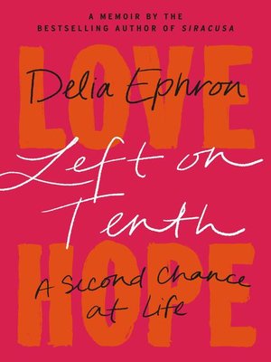 cover image of Left on Tenth: a Second Chance at Life: a Memoir